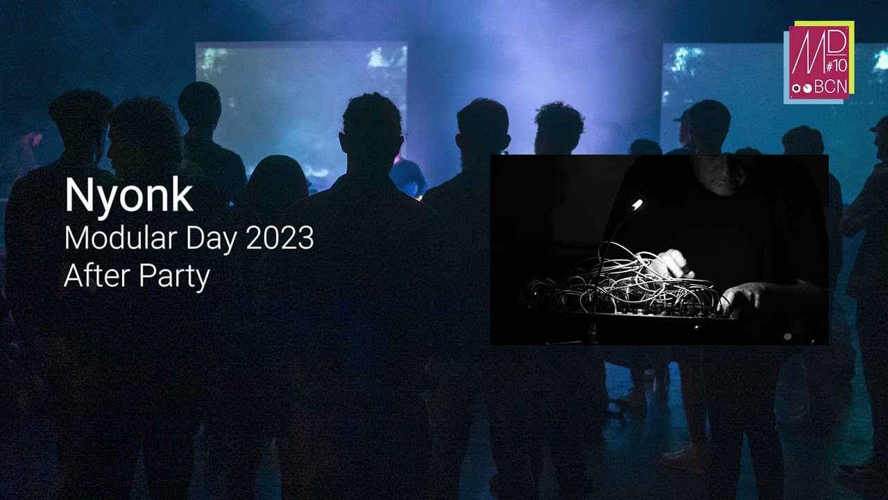 Modular Day Barcelona 2023 after party - Nyonk
