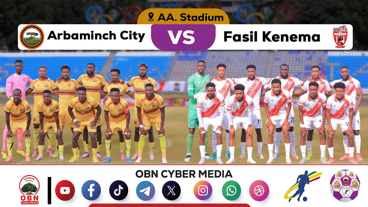 #CBE_Piriimiyeer Liigii Itiyoophiyaa‎#ሲቢኢ_ኢትዮጵያ ፕሪሚዬር ሊግ‎ || Arbaminch City Vs Fasil Kenema