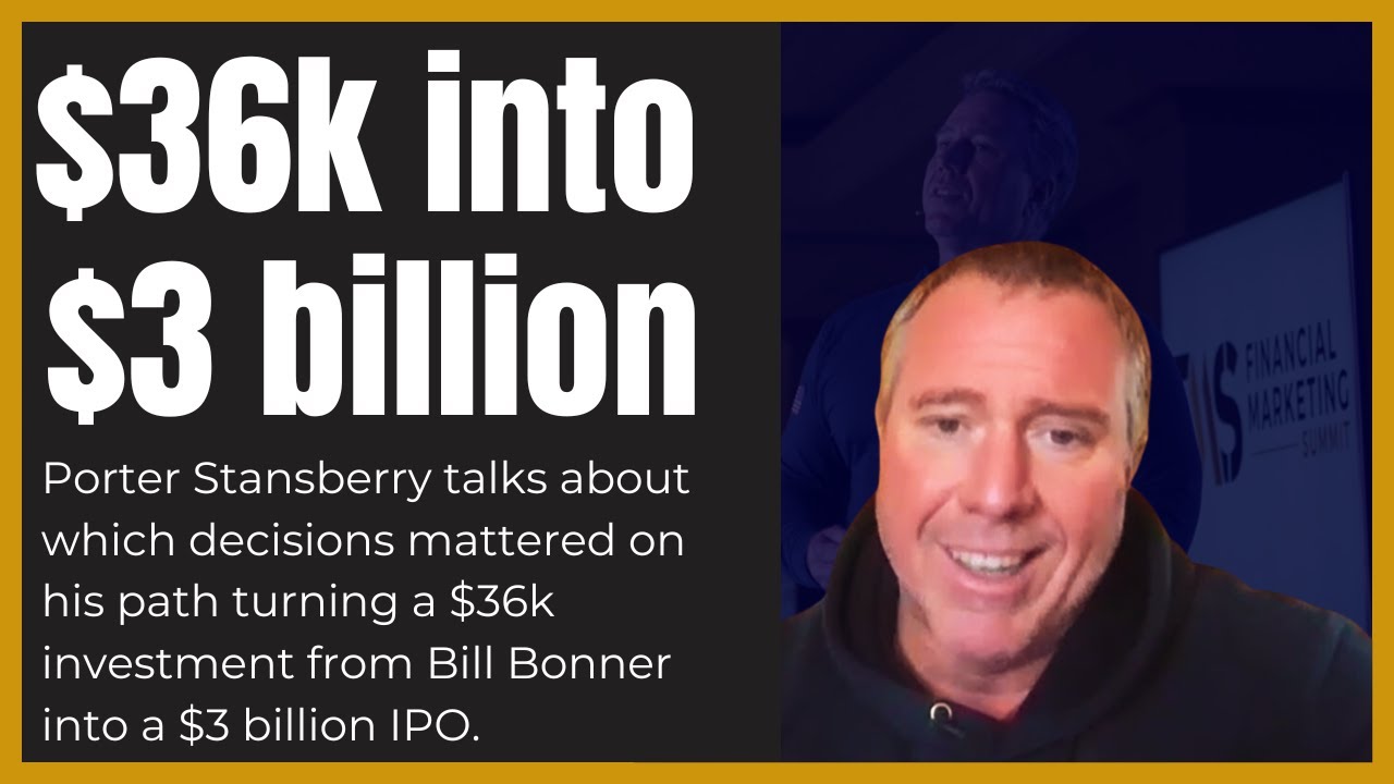 Porter Stansberry's Journey from a startup with $36k in financing to a $3 billion IPO