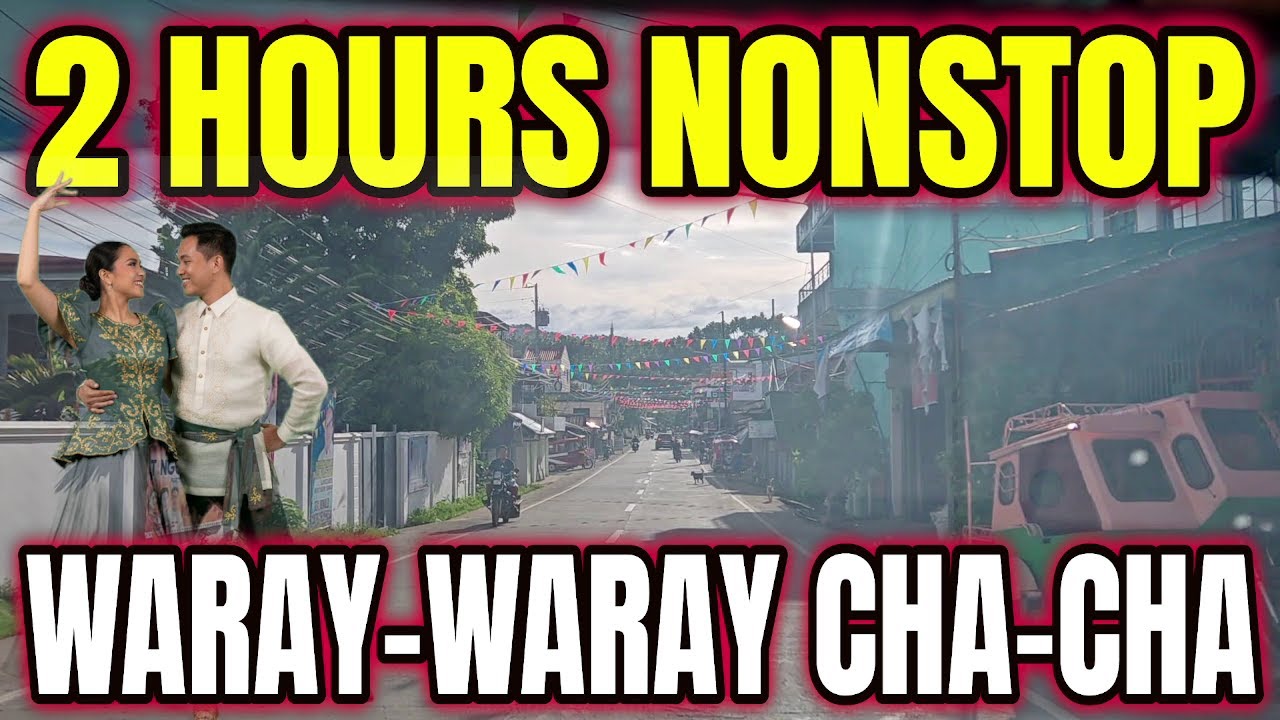 2 HOURS NONSTOP WARAY - WARAY CHA-CHA | LET'S DANCE! ROADTRIP TO CALBAYOG SAMAR | ZALDY MINI SOUND