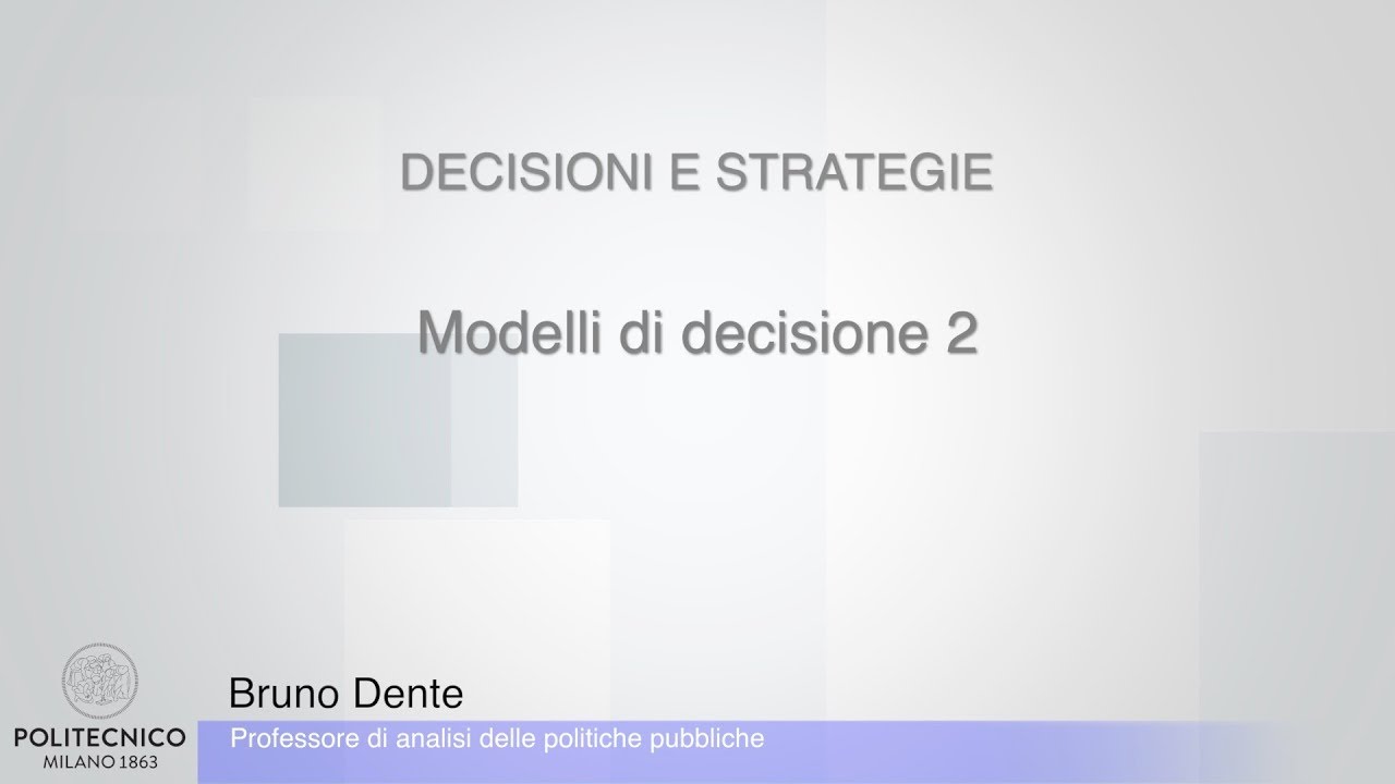 Dente - 04 - Modelli di decisione 2