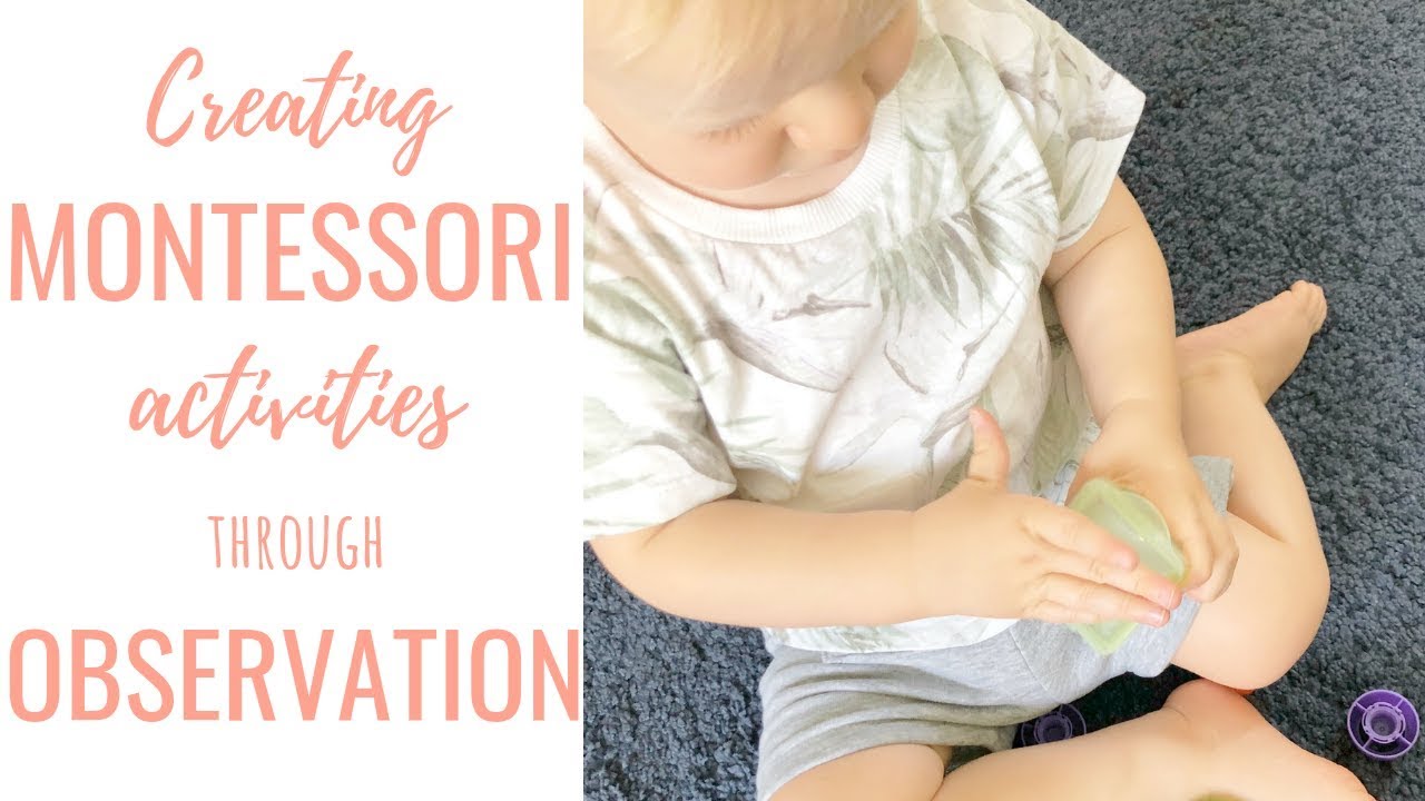 Montessori Activities Through Observation  + Toy Rotation