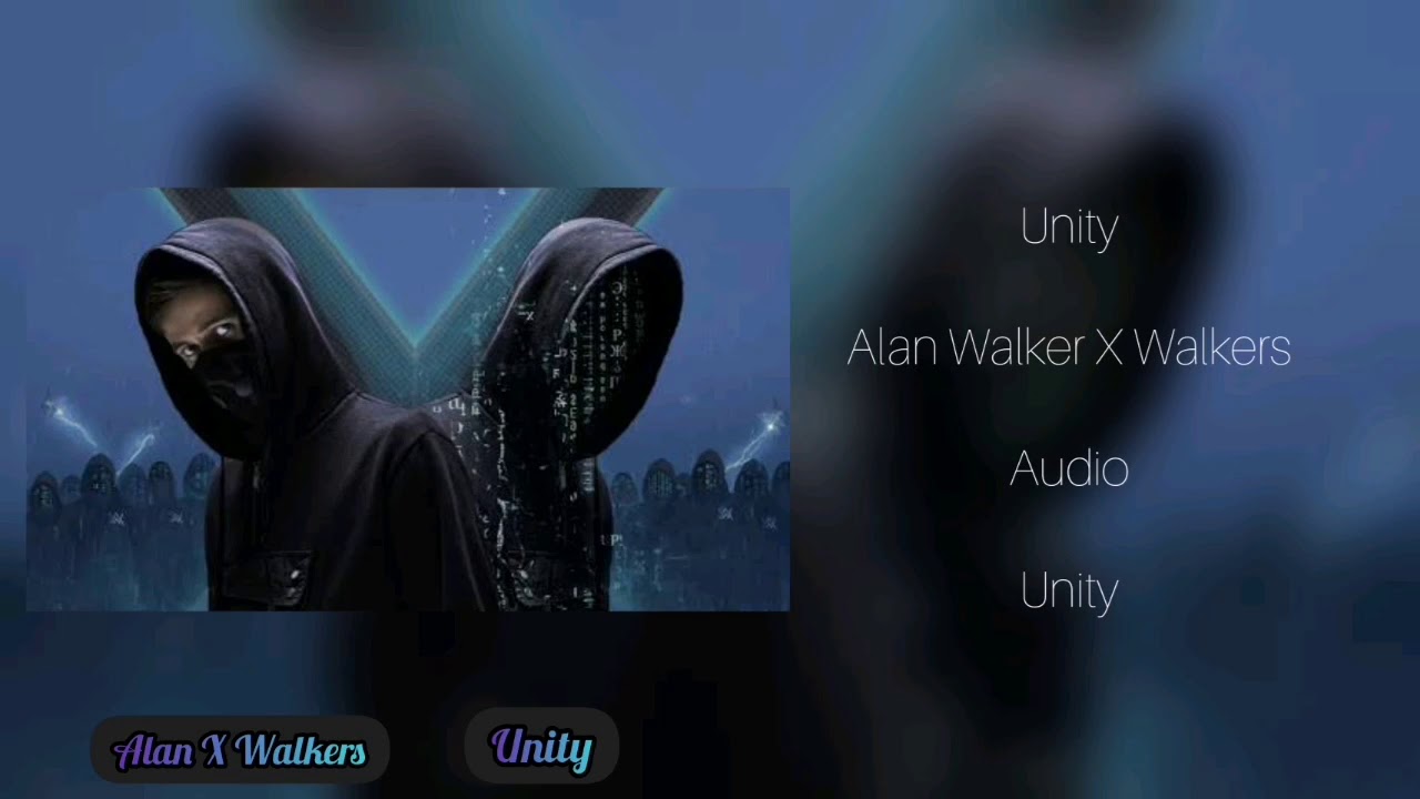 Alan Walker ☓ Walkers - Unity (Audio)