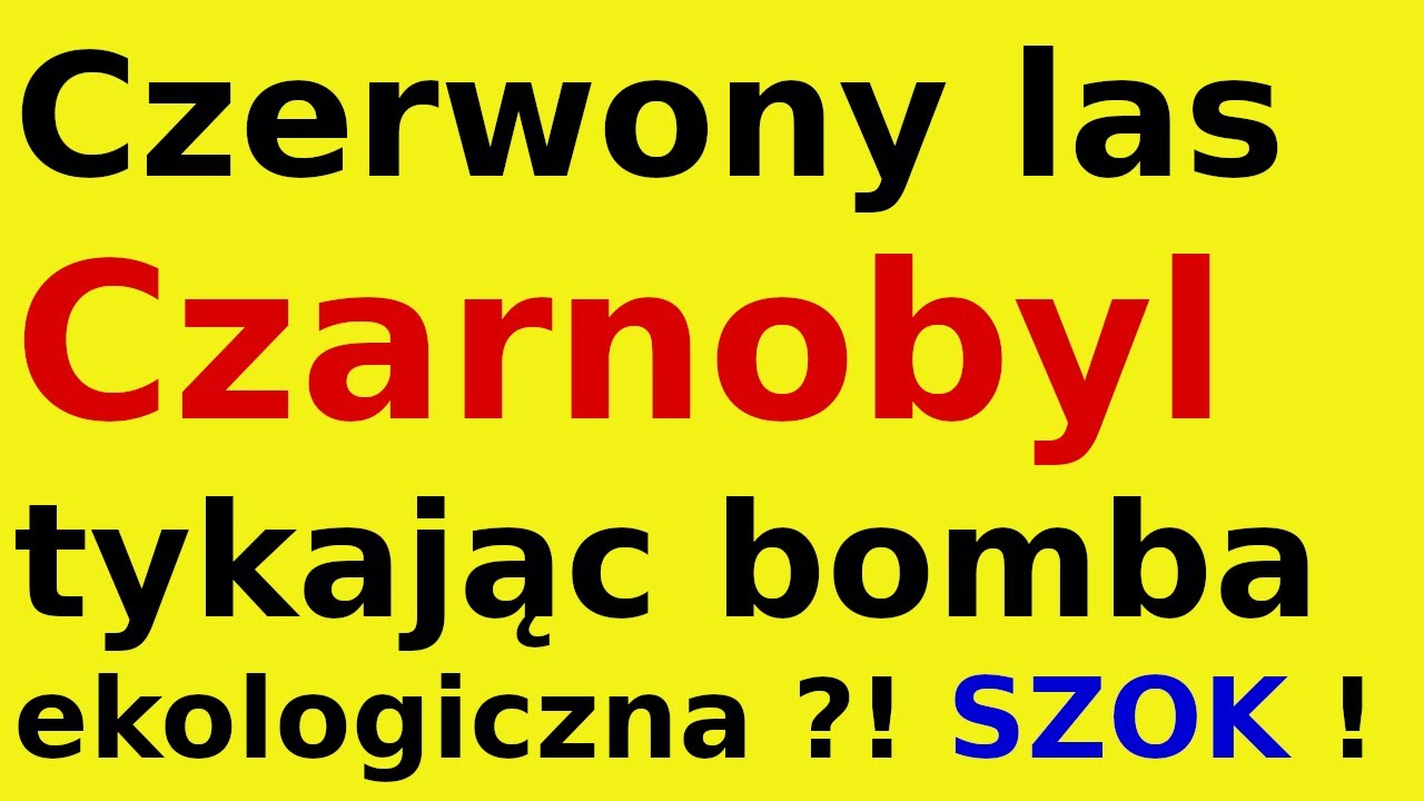 Czerwony las Czarnobyl ?! SZOK !