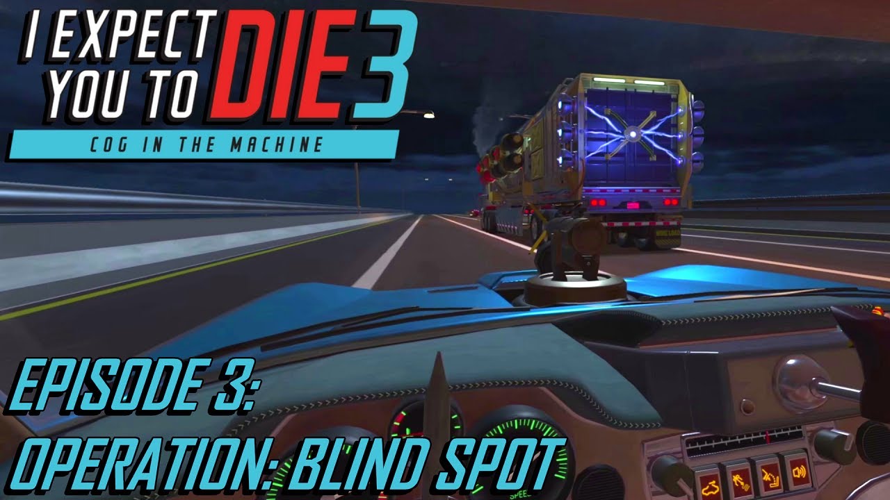 I Expect You To Die 3 [Ep.03] Operation: Blind Spot (VR gameplay, no commentary)