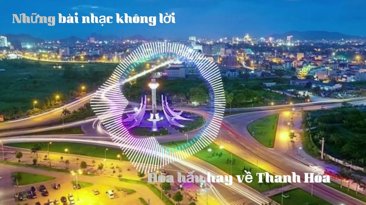 Nhạc Không Lời Thanh Hóa – Giai Điệu Yên Bình Trên Miền Đất Xứ Thanh