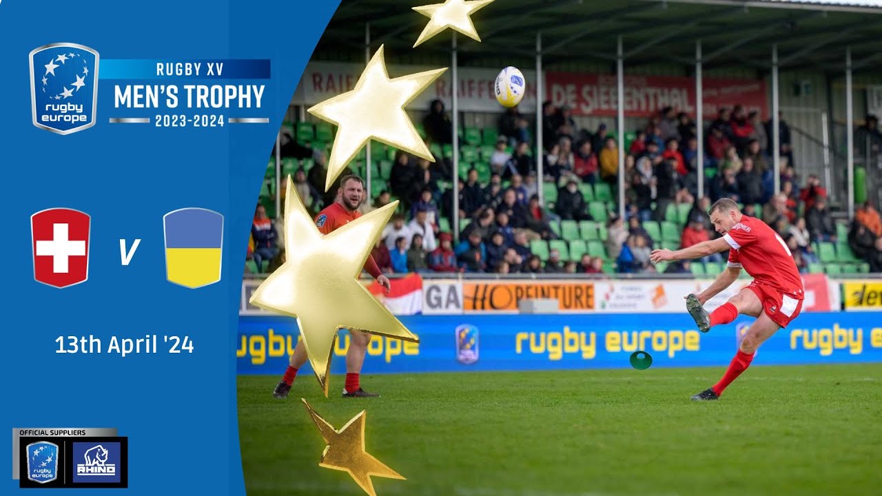 SWITZERLAND v UKRAINE - RUGBY EUROPE TROPHY 2023-2024