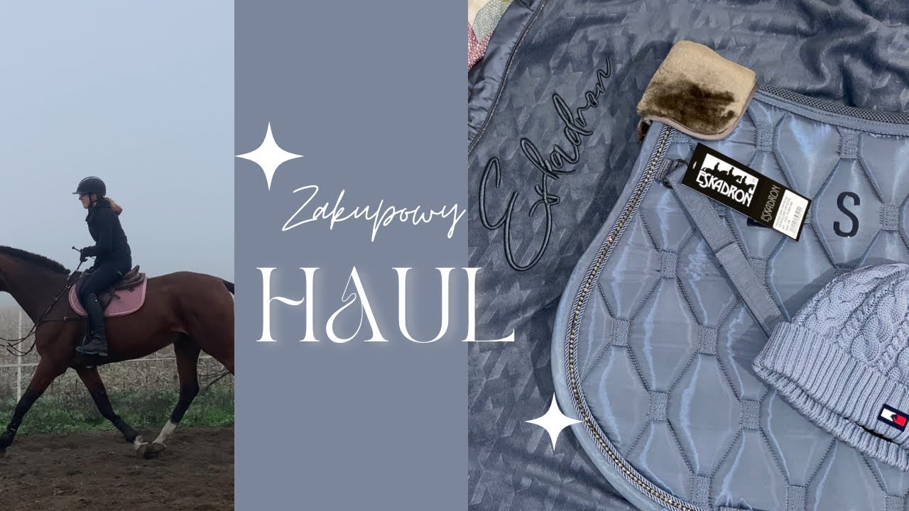 HAUL zakupowy | jeździecki - wielkie zakupy na powrót
