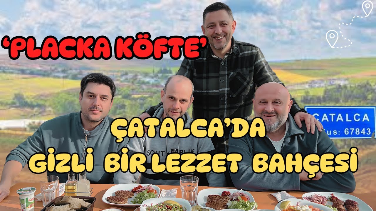 Çatalca’da Dev Bahçeli Köfteci! Plaçka’da Efsane Lezzetler