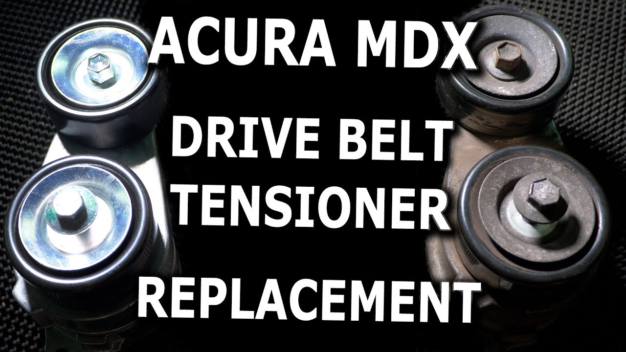Acura MDX Noisy Drive Belt Tensioner replacement DIY