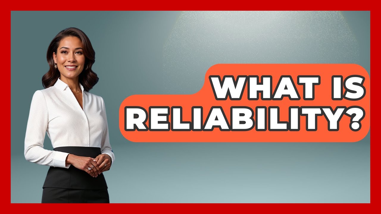 What Is Reliability? - Customer Support Coach