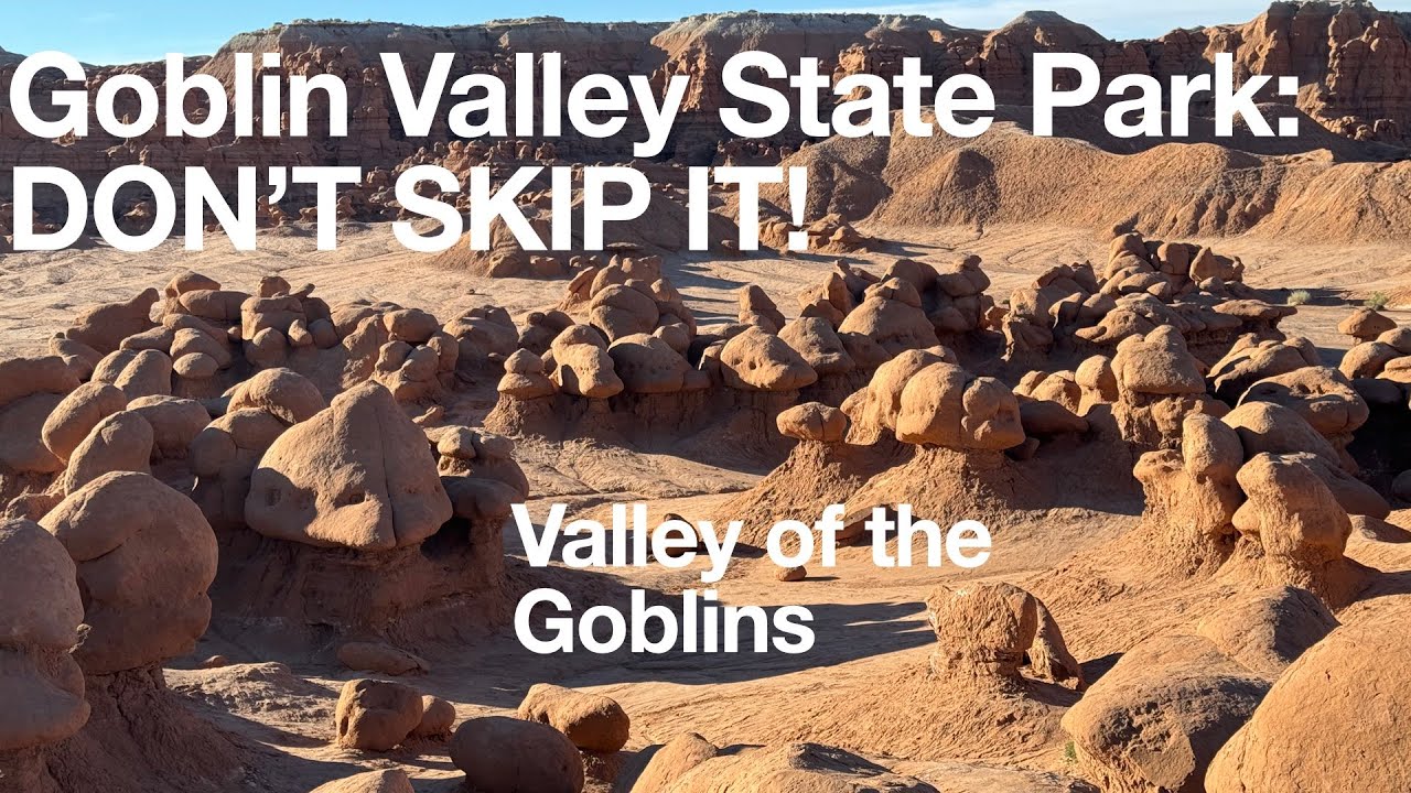 Valley Of The Goblins, Goblin Valley State Park What to Expect
