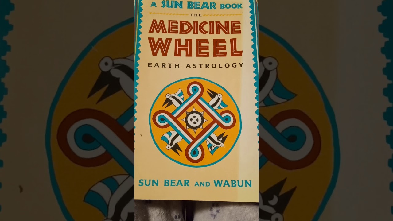 The Medicine Wheel, by Sun Bear & Wabun