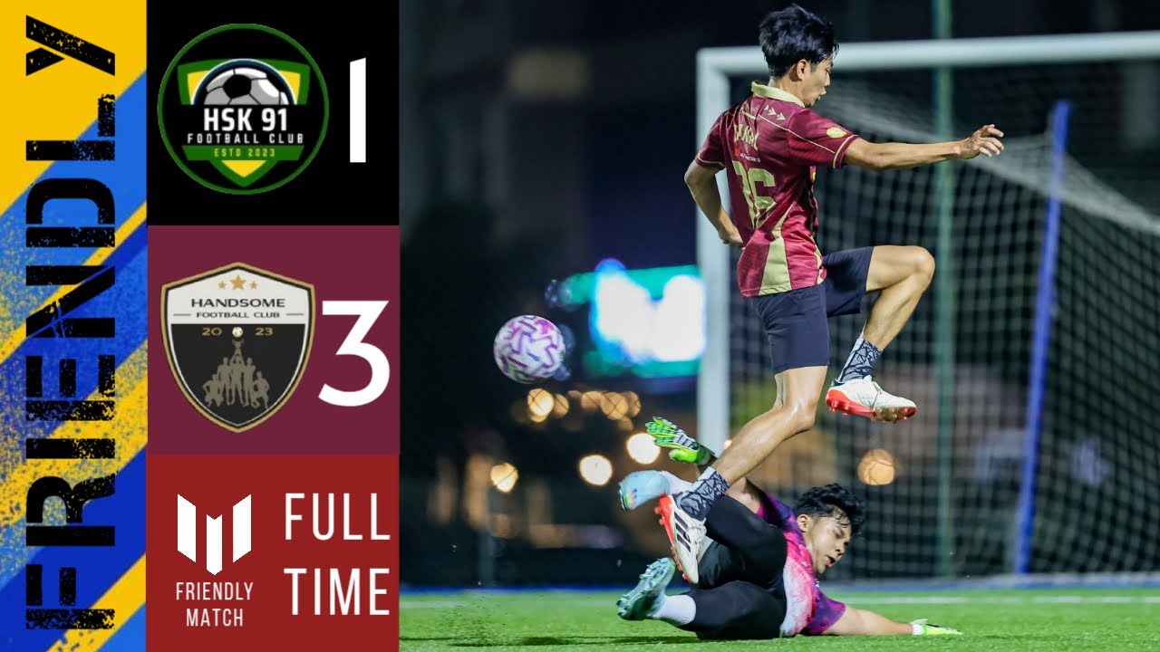 FRIENDLY MATCH HANDSOME FC (3 - 1) HSK91 FC #football #soccer #sports