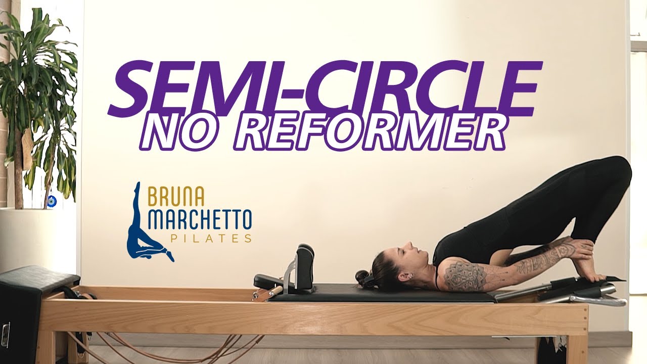 Semi Circle - Reformer | Pilates Bruna Marchetto