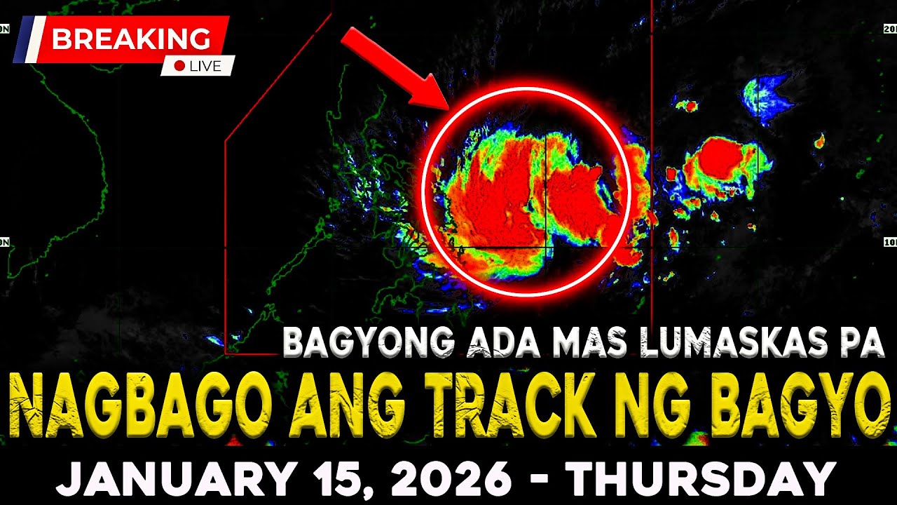 JANUARY 15 2026 | MAS LUMAKAS PA SI BAGYONG ADA! ITO MGA DADAANANG LUGAR!