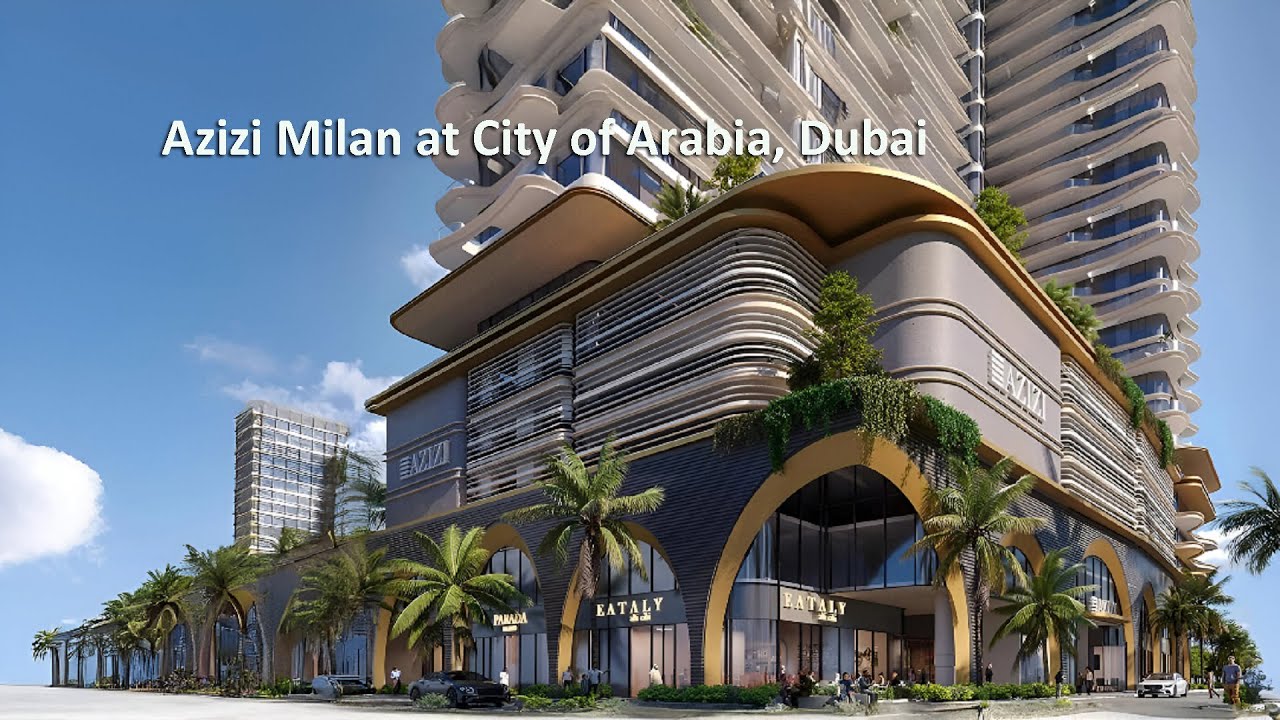 Azizi Milan at City Arabia, Dubai