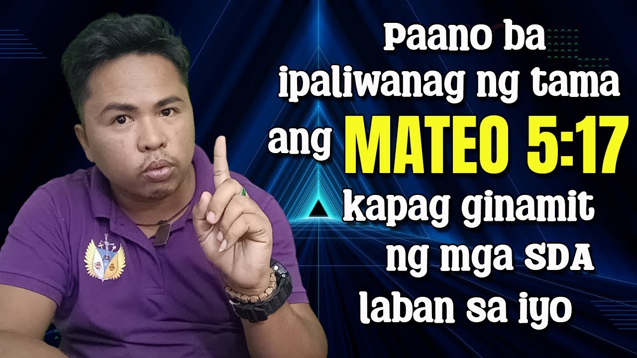 Tamang Paliwanag sa Mateo 5:17 — ‘Huwag Ninyong Akalaing Ako’y Naparito Upang Sirain ang Kautusan