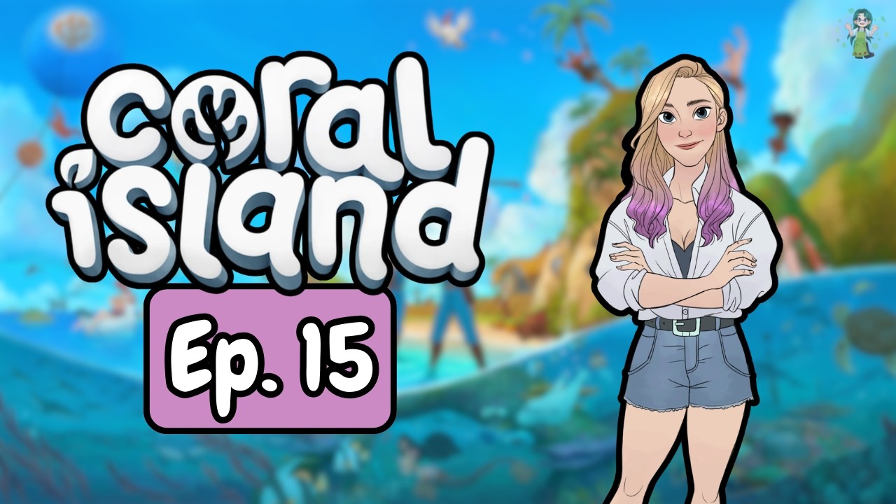 🪸 Coral Island 🪸 ~ Summer ~ Ep. 15 #coralisland #letplay