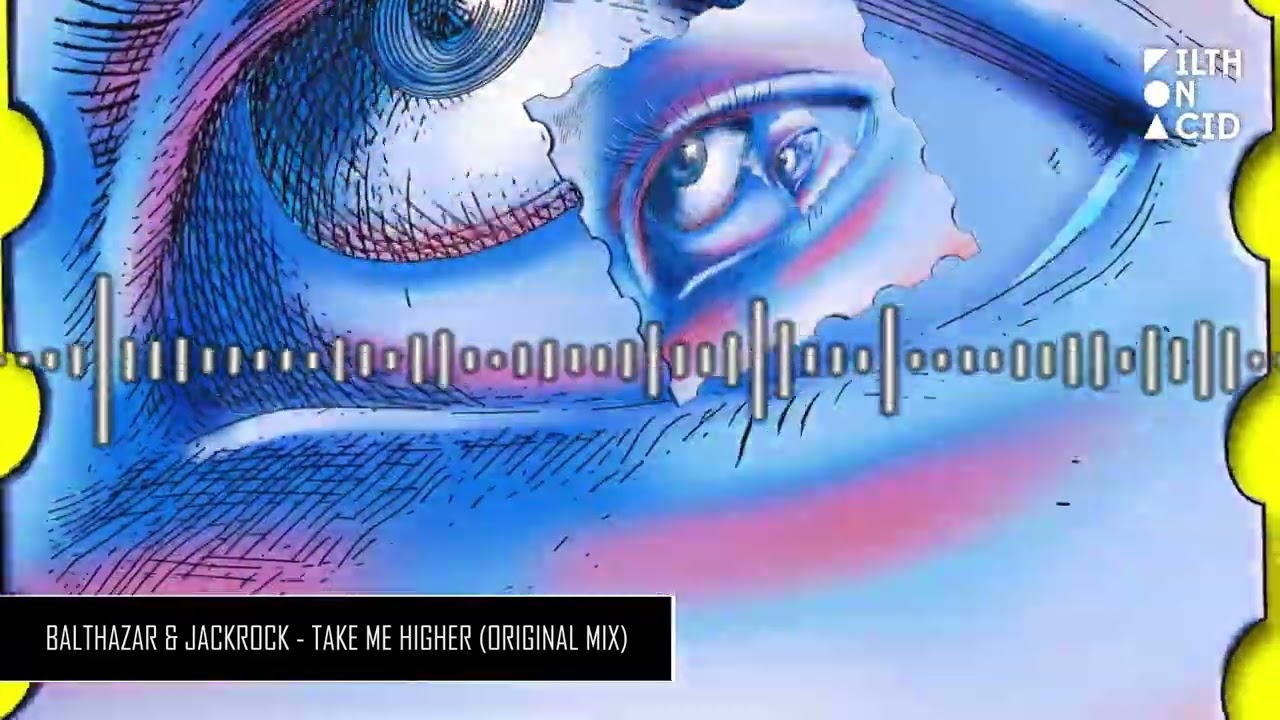 Balthazar & JackRock - Take me Higher (Original Mix)