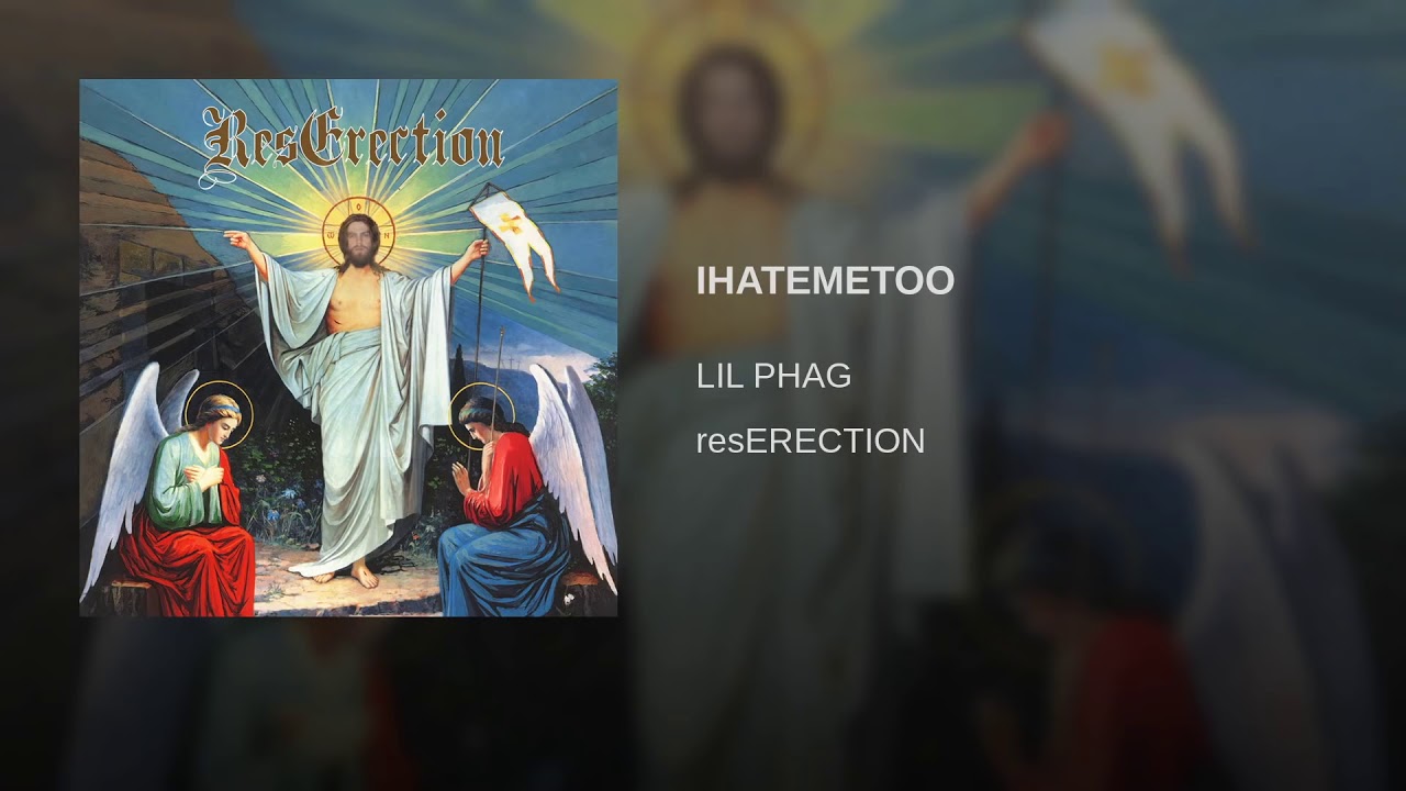 IHATEMETOO (ft Danny Gonzalez, Felony Steve & Kellen Schneider) - LIL PHAG (Official Audio)