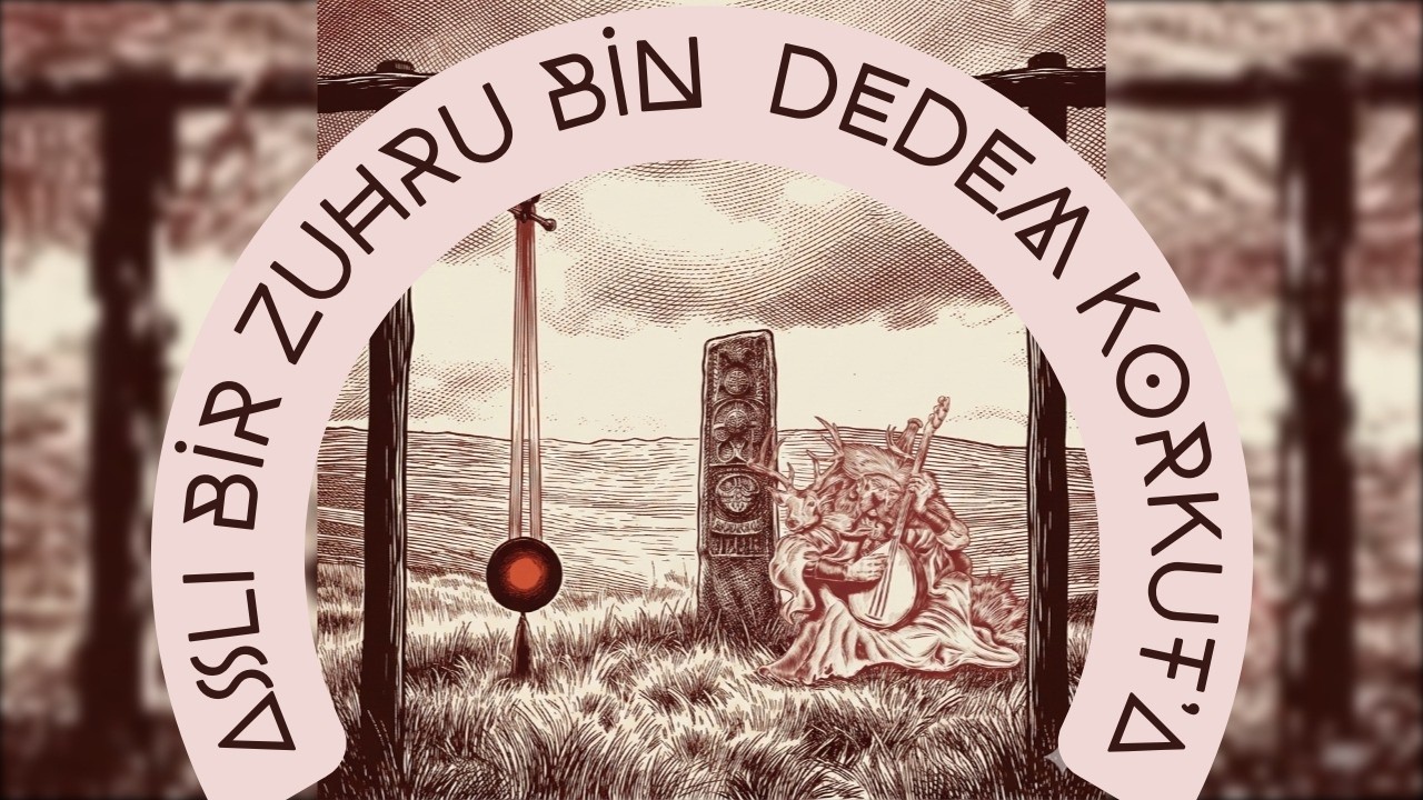 Aslı Bir Zuhru Bin - Dedem Korkut'a Sevgilerle  | Nâr