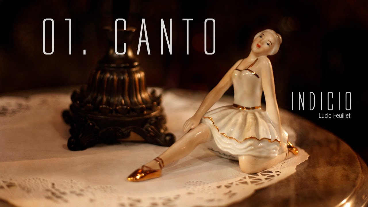 01 Canto - Lucio Feuillet (Indicio)