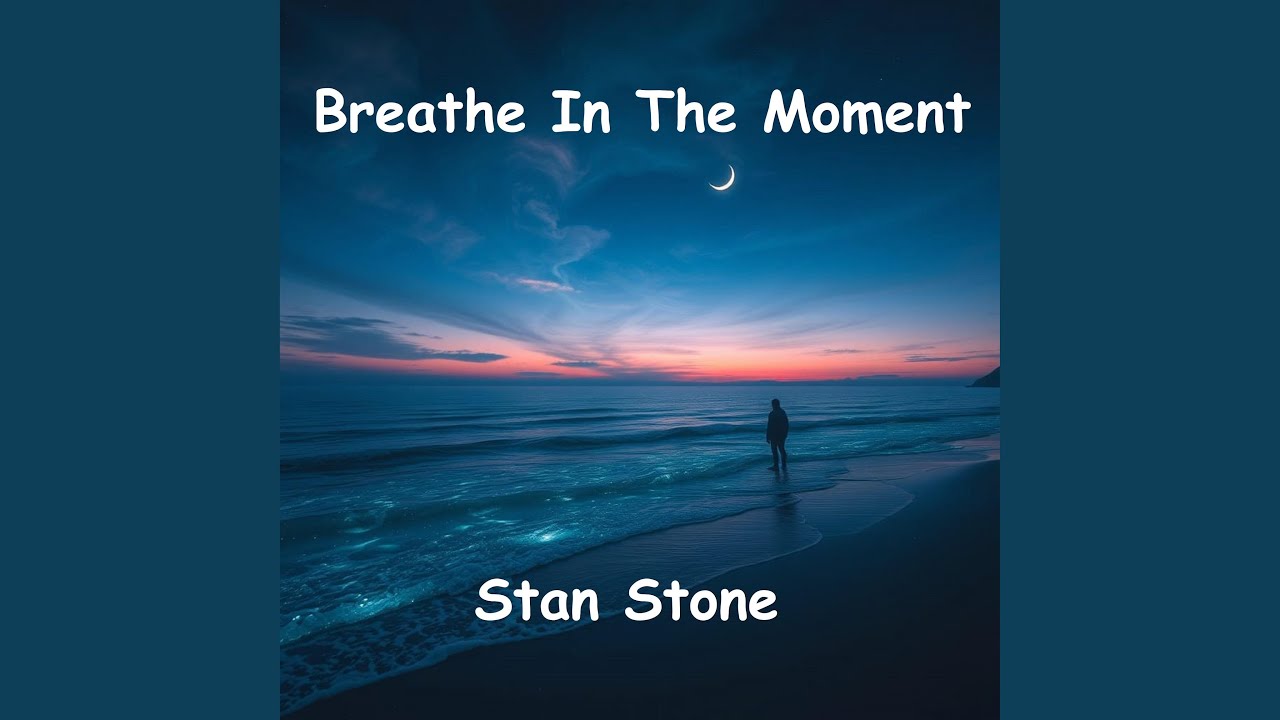 Breathe In The Moment