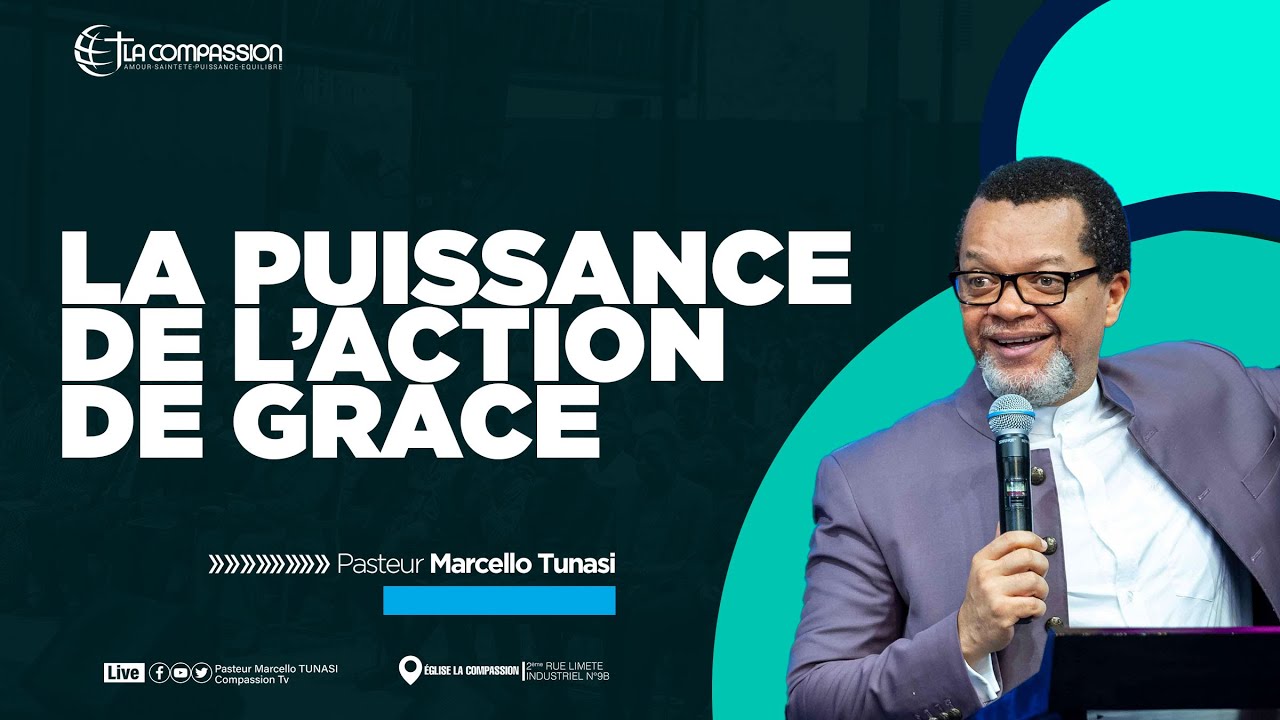 LA PUISSANCE DE L'ACTION DE GRÂCE  _ PAST MARCELLO TUNASI - CONVENTION MATONDO _ JEUDI 12 DEC 2024