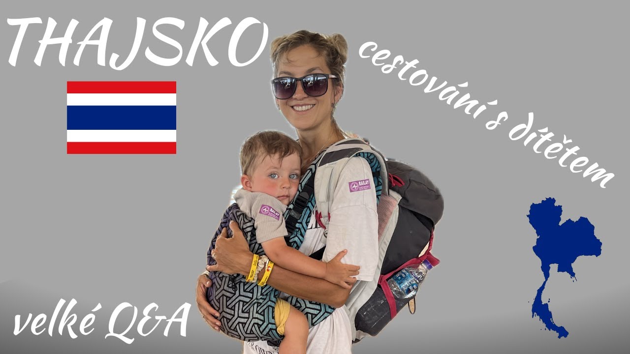 CESTOVÁNÍ PO THAJSKU S MALÝM DÍTĚTEM//VELKÉ Q&A//PLÍNY A JÍDLO/NA KOLIK NÁS VYŠLA CESTA? A DALŠÍ..