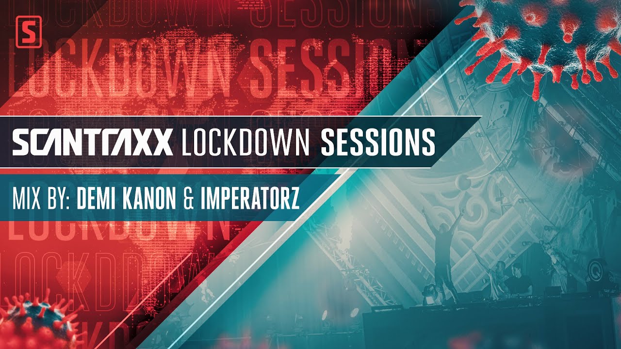 Scantraxx Lockdown Sessions with Demi Kanon & Imperatorz (Official Video)