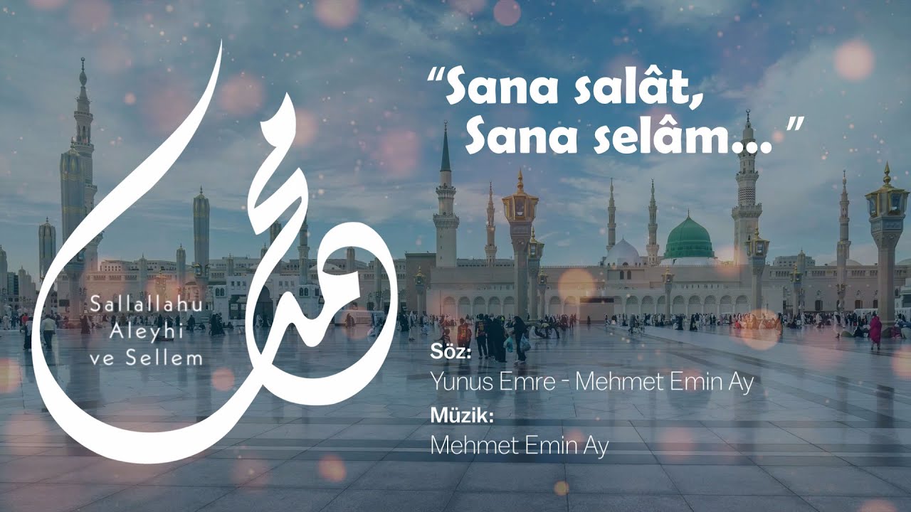 Sana Salat Sana Selam | Mehmet Emin Ay