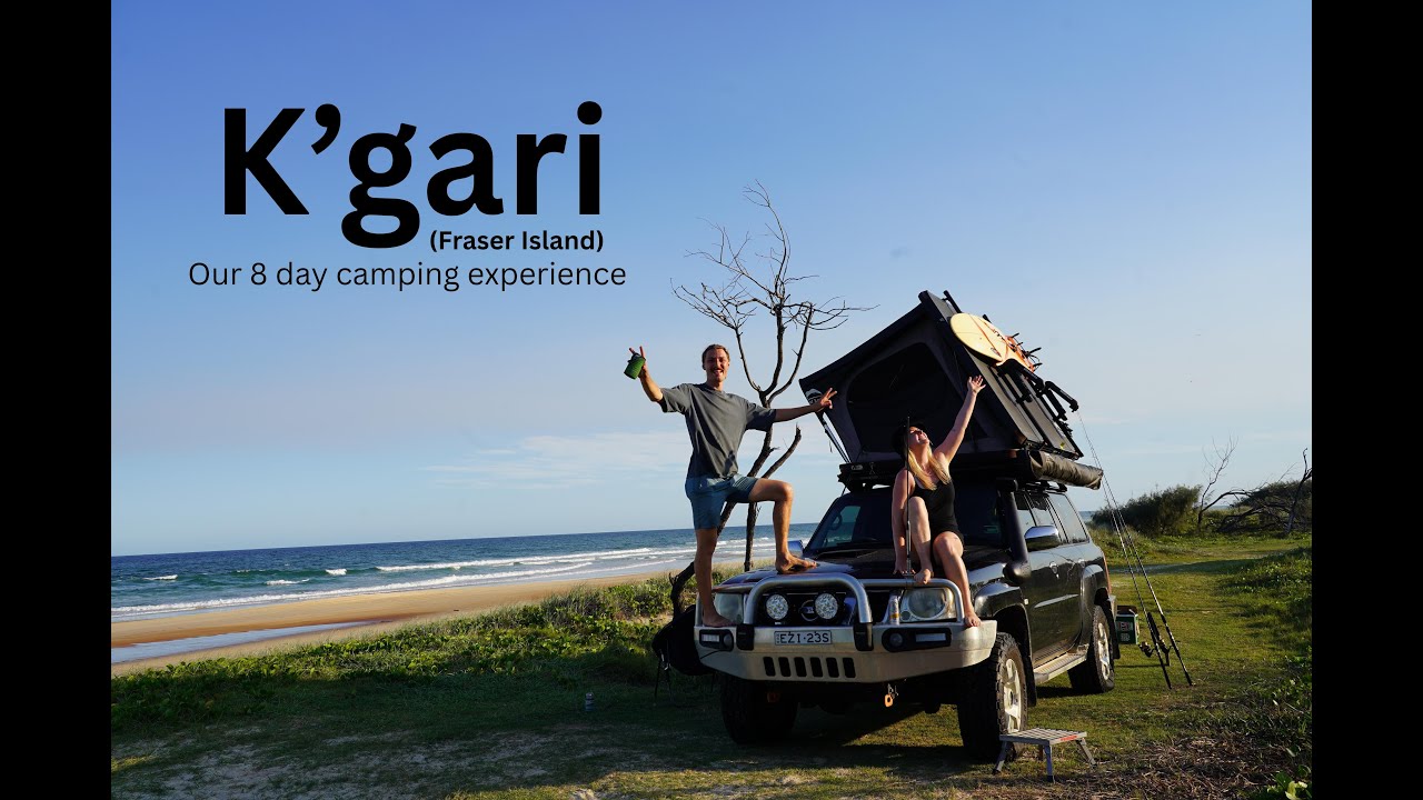 K'GARI (Fraser Island) Camping- 8 days of off-grid exploring!