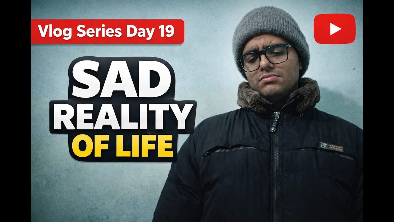 Sad Reality of Life 😔 | Vlog Series Day 19