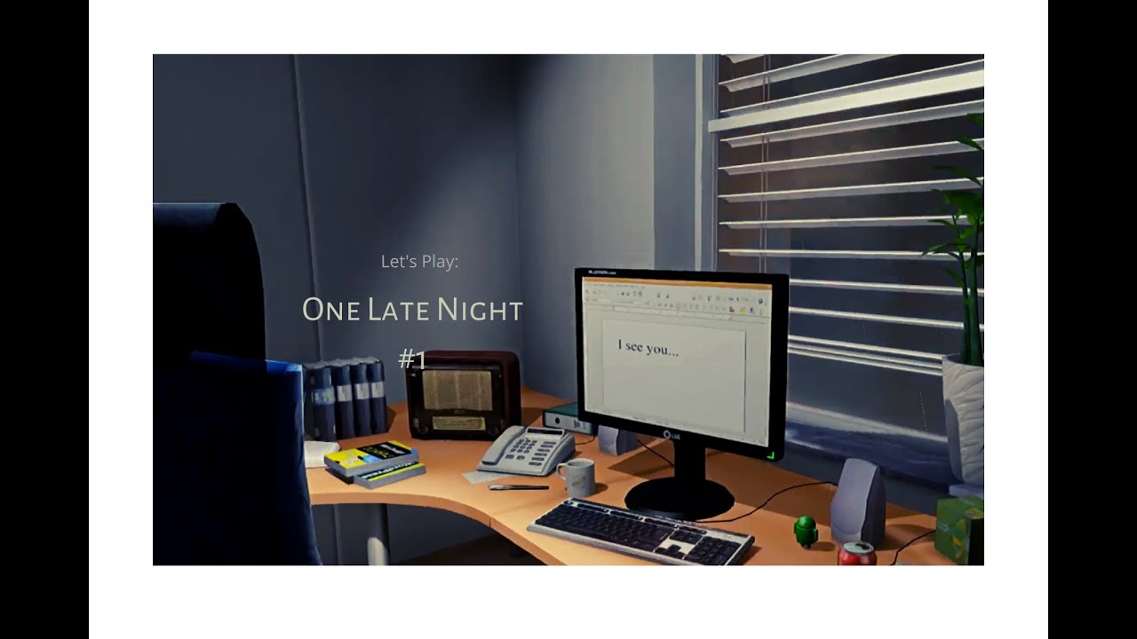 Let's Play: One Late Night | episode #1 | Voldemorts Office