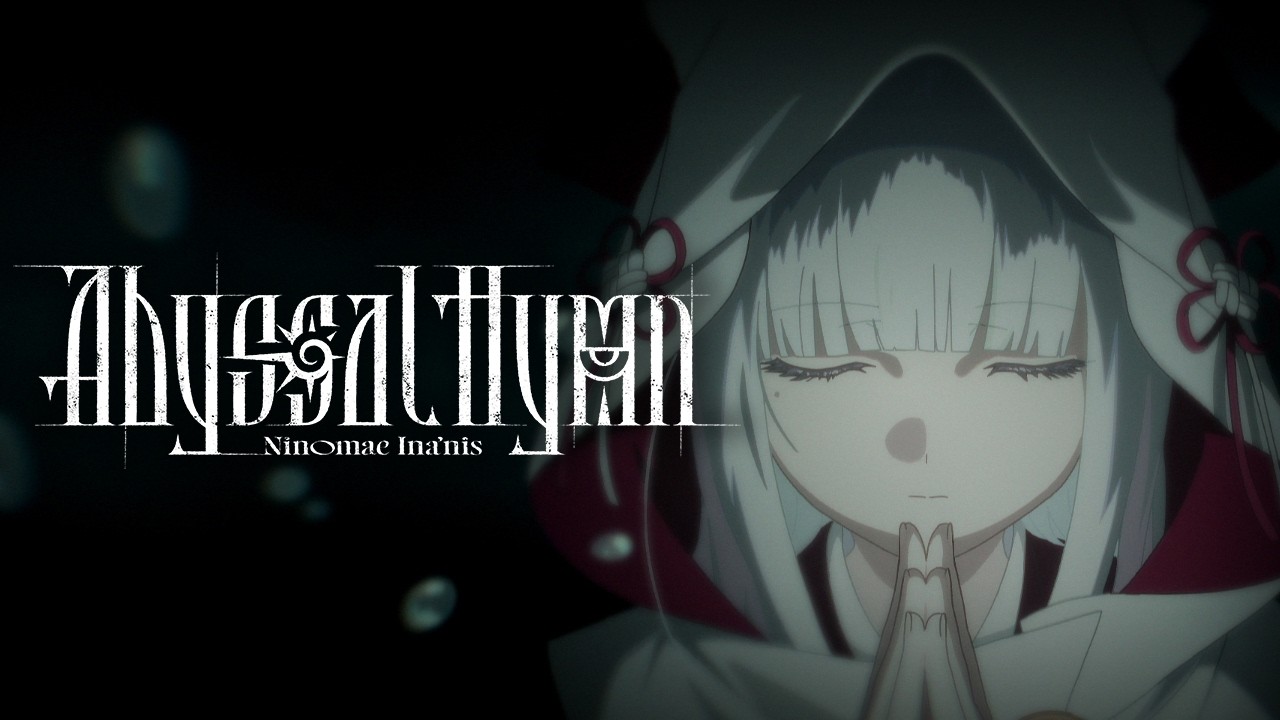 『Abyssal Hymn』- Ninomae Ina'nis