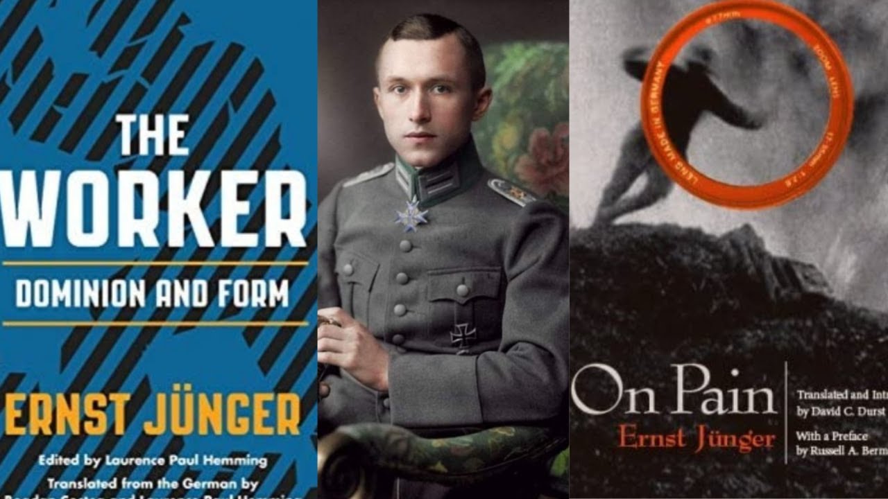 Ernst Jünger - The Worker and On Pain