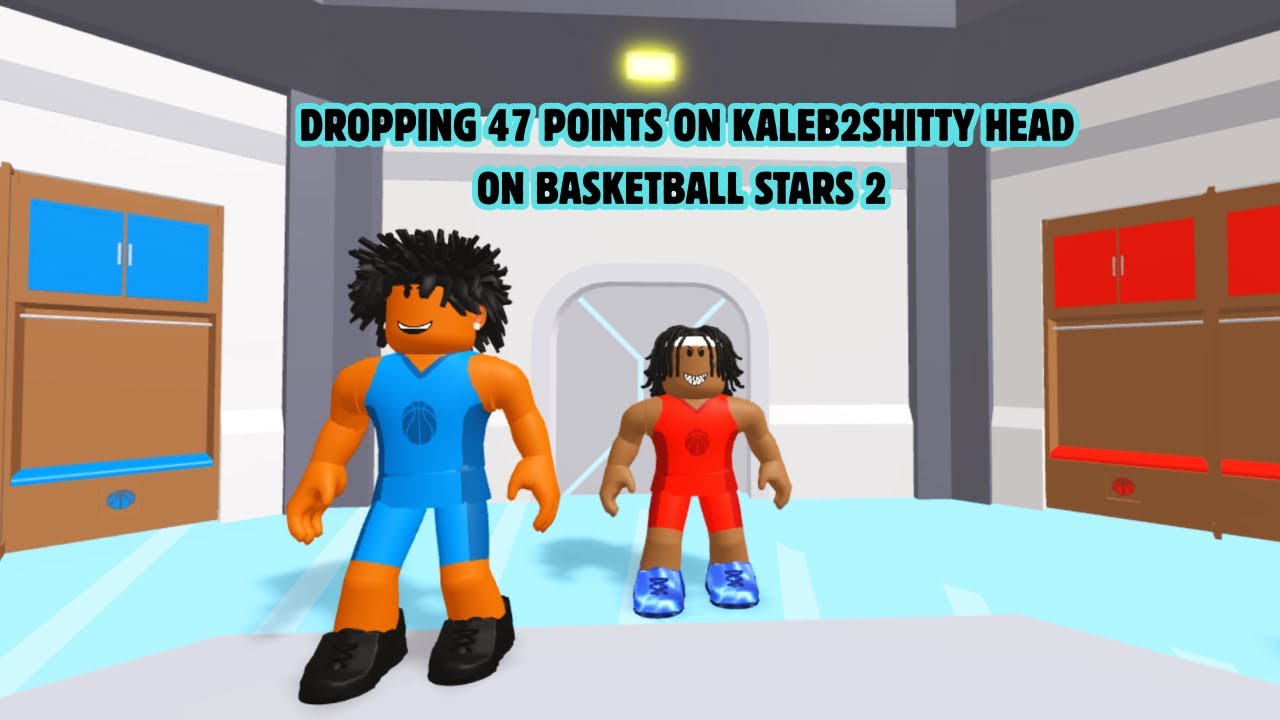 Dropping 47 Points On Kaleb2Shitty Head On Basketball Stars 2 