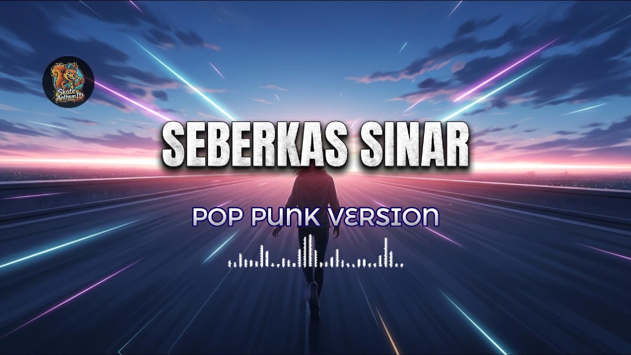 Seberkas Sinar - Nike Ardilla (Pop Punk Version) | Skate Anthem ID