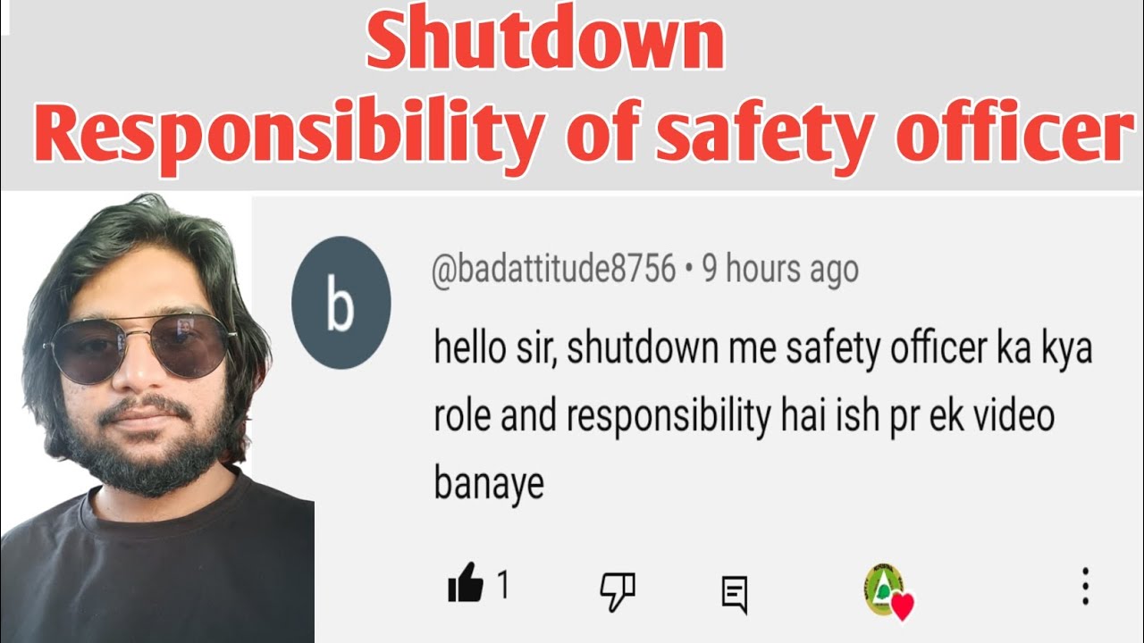 Shutdown responsibility of safety officers ! Safety officer responsibility ! Safety officer job