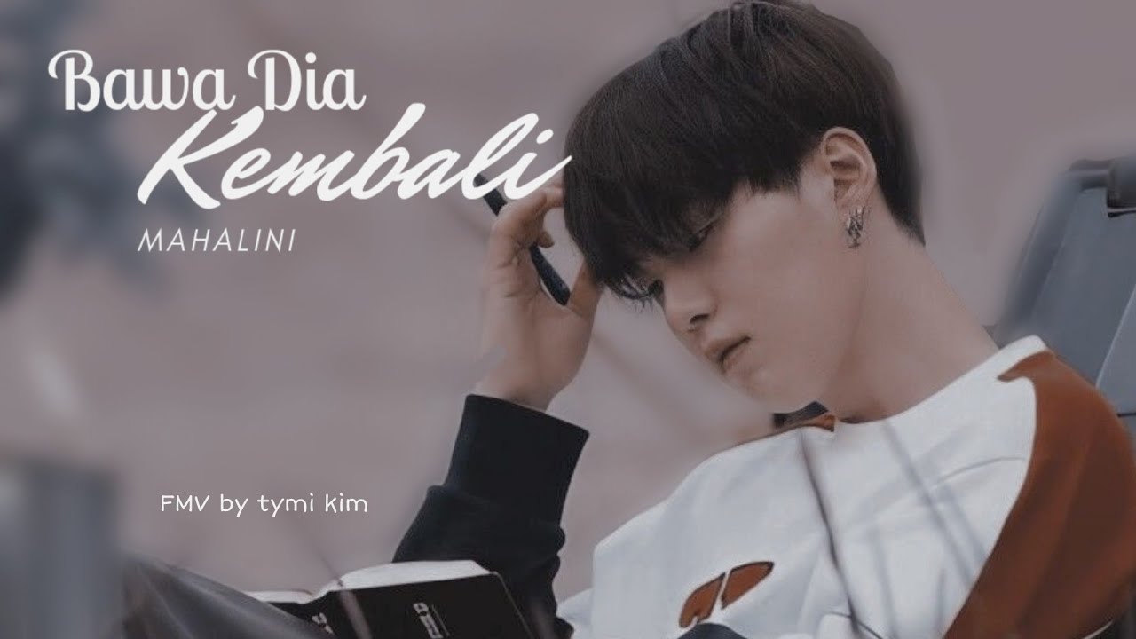 [ FMV ] Bawa dia kembali — Suga