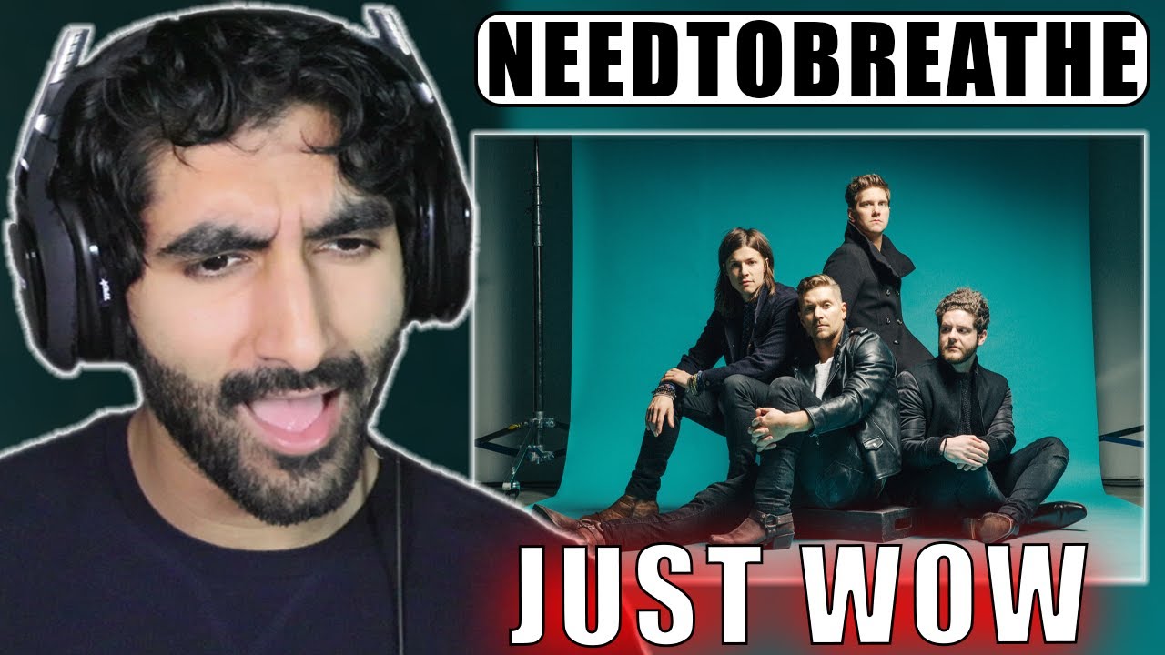 NEEDTOBREATHE | First Time Reaction and Analysis
