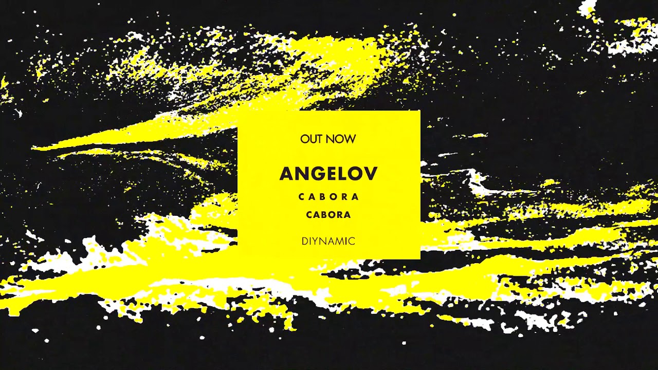 Angelov - Cabora (DIYNAMIC120)