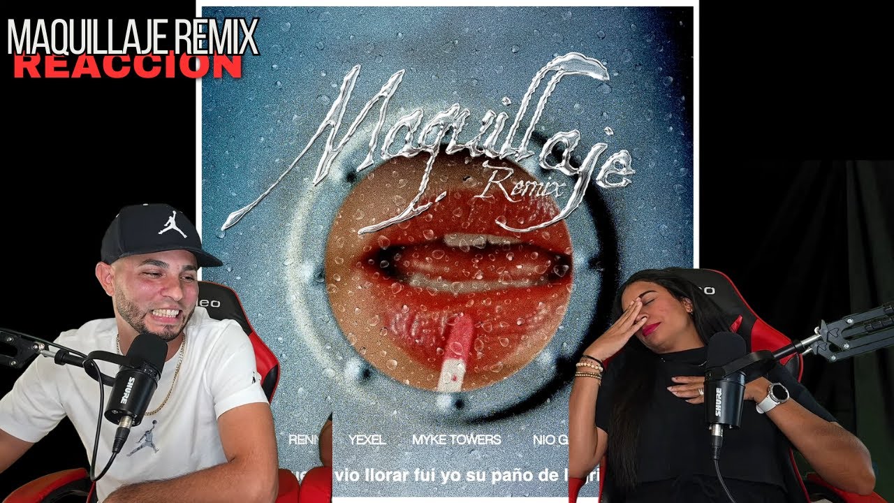 Renn, Myke Towers, Nio Garcia, Yexel - MAQUILLAJE (REMIX) {Reaccion/Podcast}