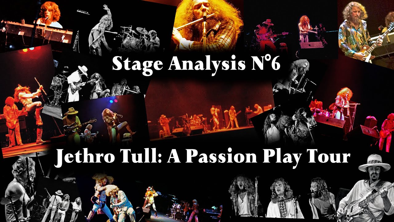 The Stage Analysis Series: Jethro Tull - A Passion Play Tour