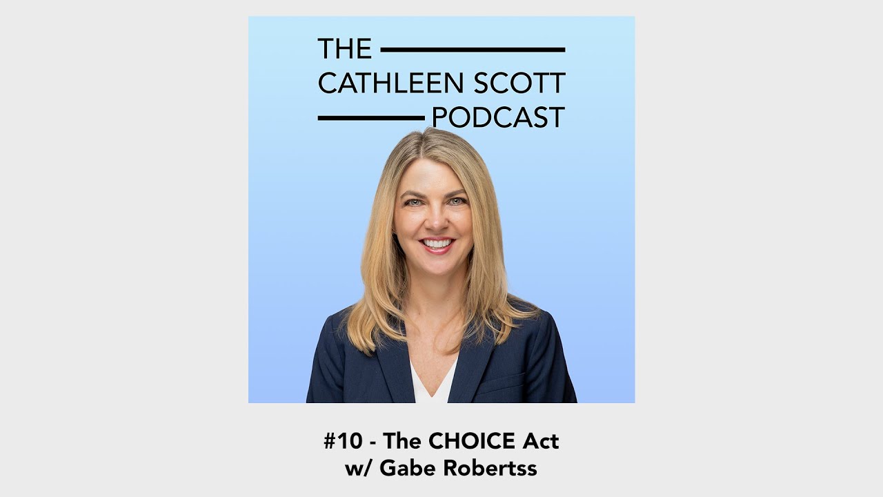 #10 - CHOICE Act w/ Gabe Roberts