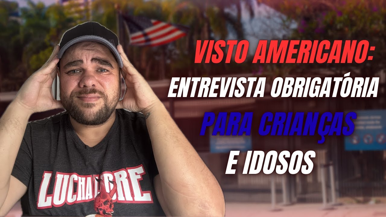 Visto Americano: Crianças e Idosos Já Precisam de Entrevista! | Novas Regras 2025