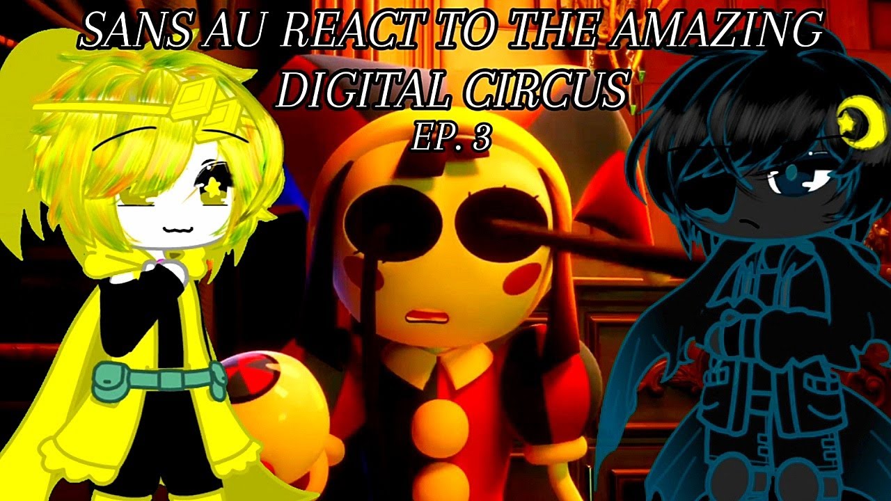 Sans Aus React To The Amazing Digital Circus Ep 3: The Mystery Of Mildenhall Manor | Gacha Club