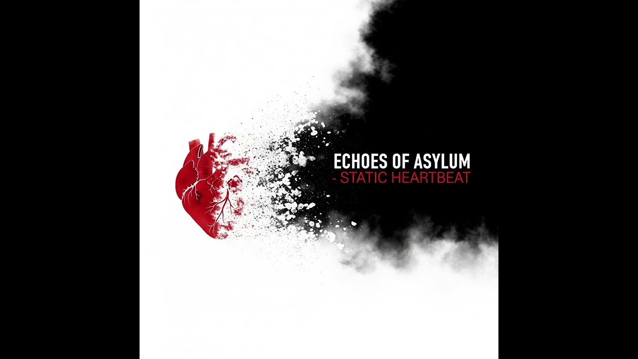 Echoes Of Asylum - Static Heartbeat