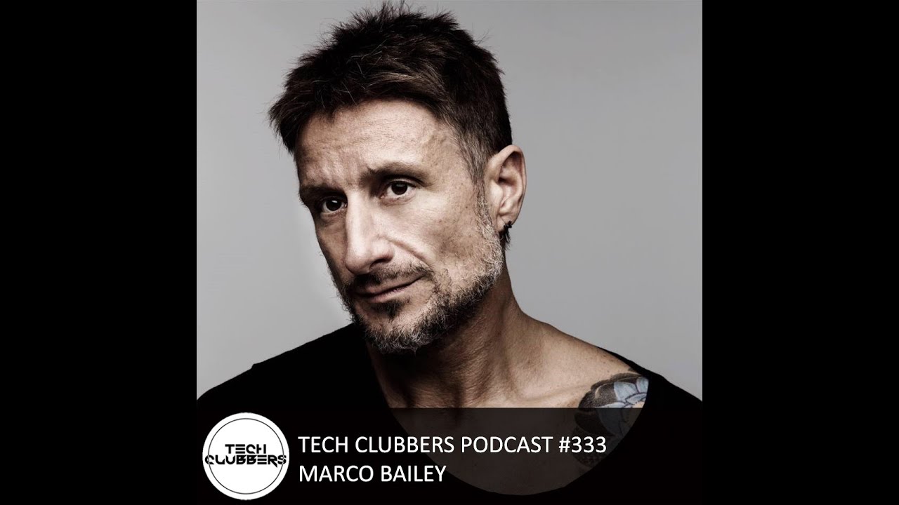 Marco Bailey - Tech Clubbers Podcast #333